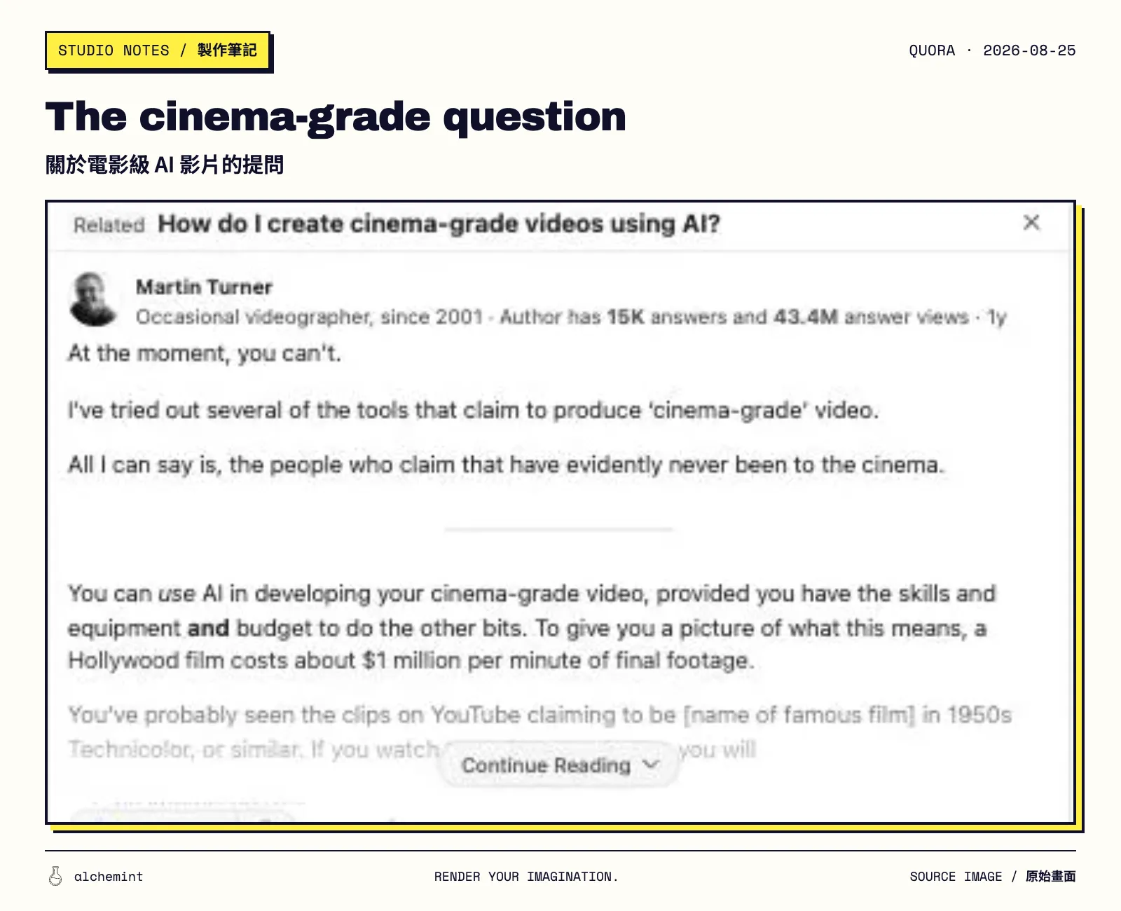 A Quora answer to "How do I create cinema-grade videos using AI?", opening with At the moment, you can't. (screenshot, 25 August 2026)